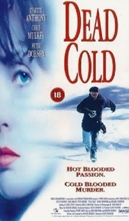 Another movie Dead Cold of the director Kurt Anderson.