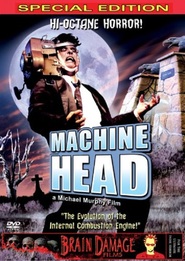 Another movie Machine Head of the director Leonard Merfi.