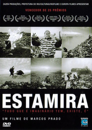 Another movie Estamira of the director Marcos Prado.