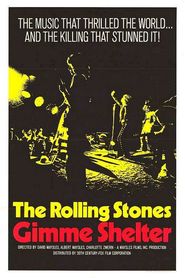 Another movie Gimme Shelter of the director Albert Maysles.