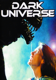 Another movie Dark Universe of the director Steve Latshaw.
