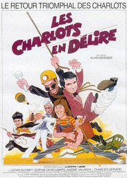 Another movie Les charlots en delire of the director Alain Basnier.