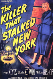Another movie The Killer That Stalked New York of the director Earl McEvoy.