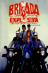 Another movie Brigada explosiva of the director Enrique Dawi.