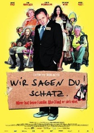 Another movie Wir sagen Du! Schatz. of the director Mark Meyer.