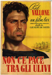 Another movie Non c'e pace tra gli ulivi of the director Giuseppe De Santis.