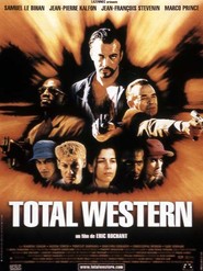 Another movie Total western of the director Eric Rochant.