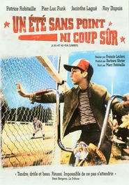 Another movie Un ete sans point ni coup sur of the director Francis Leclerc.