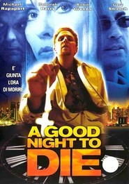 Another movie A Good Night to Die of the director Craig Singer.