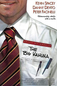 Another movie The Big Kahuna of the director John Swanbeck.