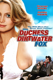 Another movie The Duchess and the Dirtwater Fox of the director Melvin Frank.