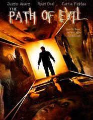Another movie The Path of Evil of the director Brad Goodman.