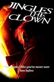 Another movie Jingles the Clown of the director Tommy Brunswick.