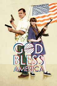 Another movie God Bless America of the director Bob Goldthwait.