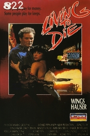 Another movie Living to Die of the director Wings Hauser.