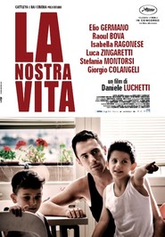 Another movie La nostra vita of the director Daniele Luchetti.
