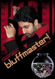 Another movie Bluffmaster! of the director Rohan Sippy.