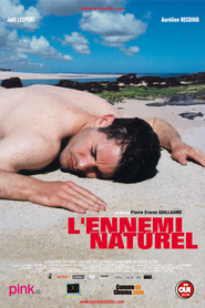 Another movie L' Ennemi naturel of the director Pierre-Erwan Guillaume.