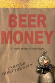 Another movie Beer Money of the director Joshua Butler.