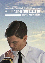 Another movie Burning Blue of the director David Greer.