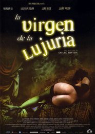 Another movie La virgen de la lujuria of the director Arturo Ripshteyn.