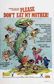 Another movie Please Don't Eat My Mother of the director Carl Monson.