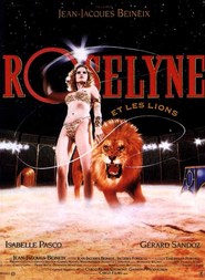 Another movie Roselyne et les lions of the director Jean-Jacques Beineix.