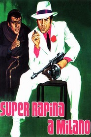 Another movie Super rapina a Milano of the director Adriano Celentano.