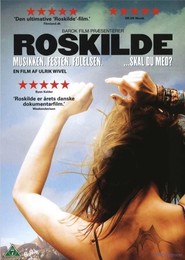 Another movie Roskilde of the director Ulrik Wivel.
