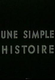 Another movie Une simple histoire of the director Marcel Hanoun.