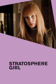 Another movie Stratosphere Girl of the director Matthias X. Oberg.