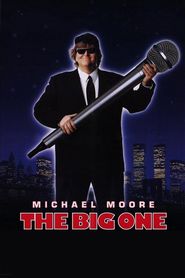 Another movie The Big One of the director Michael Moore.