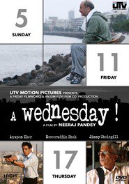 Another movie A Wednesday of the director Neeraj Pandey.