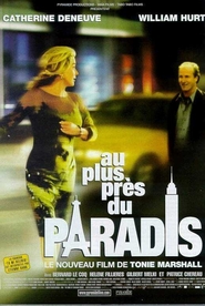 Another movie Au plus pres du paradis of the director Tonie Marshall.