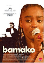 Another movie Bamako of the director Abderrahmane Sissako.
