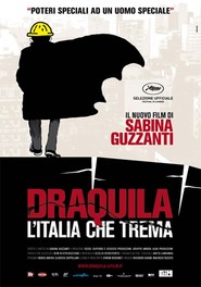 Another movie Draquila - L'Italia che trema of the director Sabina Guzzanti.