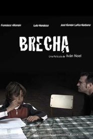 Another movie Brecha of the director Iván Noel.