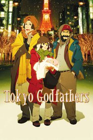 Another movie Tokyo Godfathers of the director Satoshi Kon.