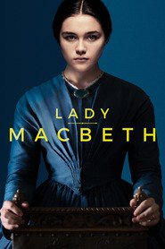 Another movie Lady Macbeth of the director William Oldroyd.