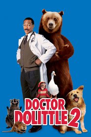 Another movie Dr. Dolittle 2 of the director Steve Carr.