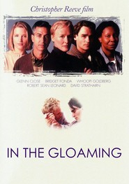 Another movie In the Gloaming of the director Christopher Reeve.