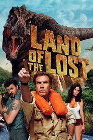 Another movie Land of the Lost of the director Brad Silberling.