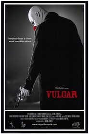 Another movie Vulgar of the director Bryan Johnson.