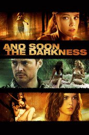 Another movie And Soon the Darkness of the director Marcos Efron.
