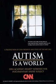 Another movie Autism Is a World of the director Gerardine Wurzburg.