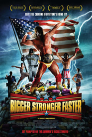 Another movie Bigger Stronger Faster* of the director Chris Bell.