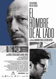 Another movie El hombre de al lado of the director Mariano Kon.