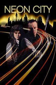Another movie Neon City of the director Monte Markham.