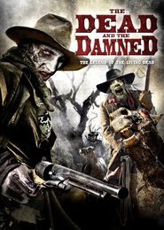 Another movie The Dead and the Damned of the director Rene Perez.