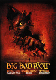 Another movie Big Bad Wolf of the director Lance W. Dreesen.